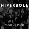 Hiperbolė - Pamiršk Mane (EddieK Remix)