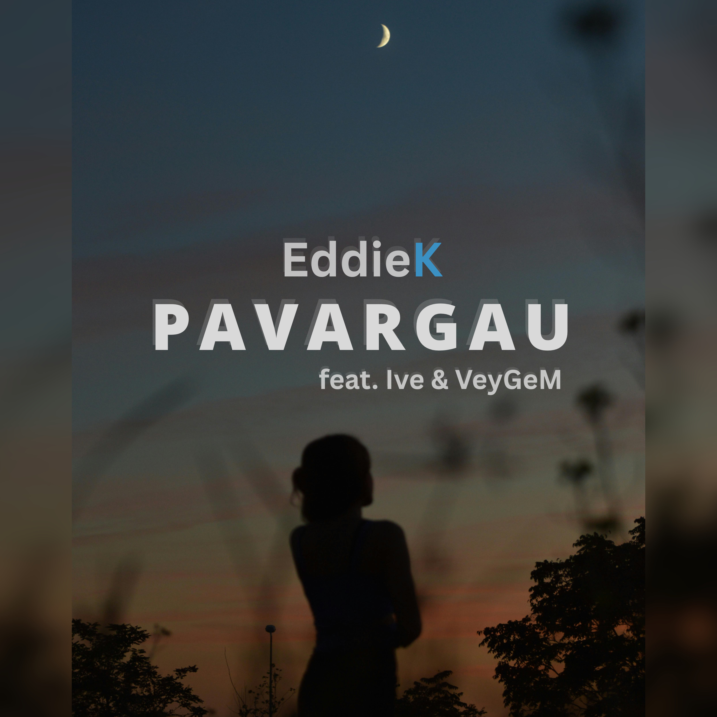EddieK -  Pavargau (feat. Ive & VeyGeM) 